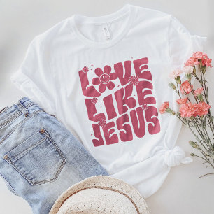Christian Gift, Love Like Jesus Shirt, Jesus Gift T-Shirt