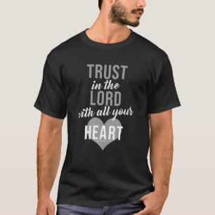Christian Gifts Bible Verse Scriptures Trust In Th T-Shirt