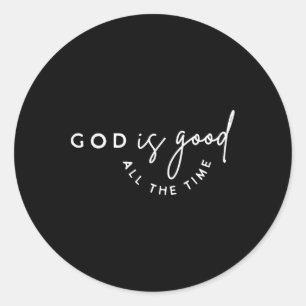 Christian God Is Good All The Time Bible Verse Fai Classic Round Sticker