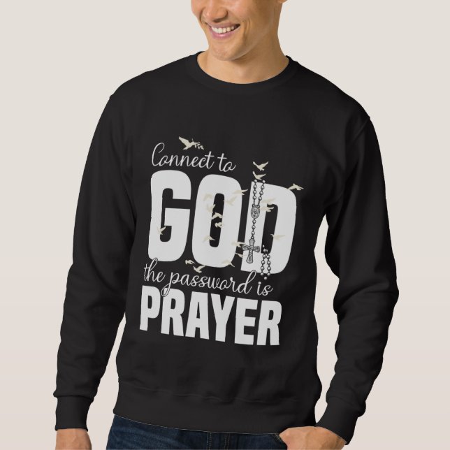 Christian God Jesus Prayer Message Quote Religious Sweatshirt (Front)