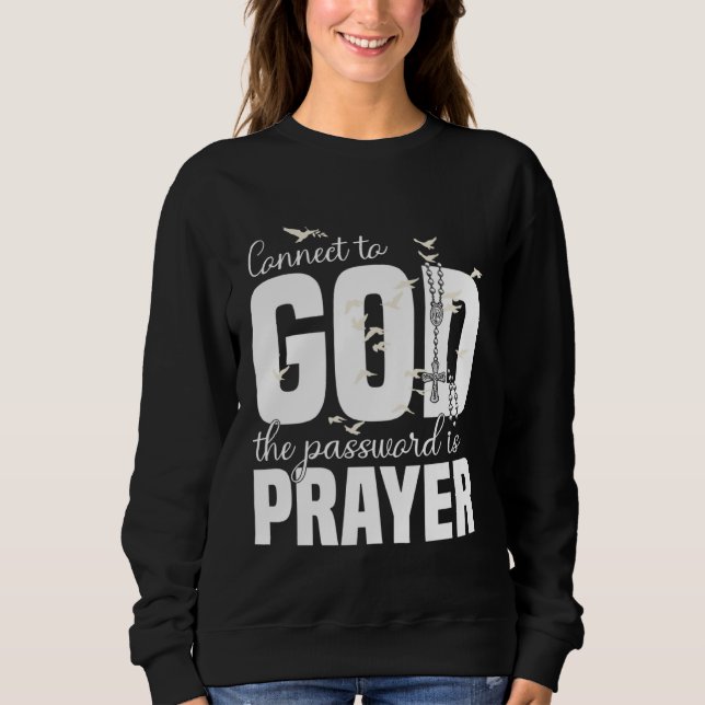 Christian God Jesus Prayer Message Quote Religious Sweatshirt (Front)