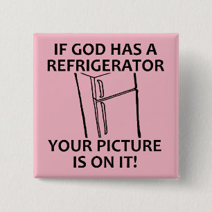 Christian God's Refrigerator Your Picture 15 Cm Square Badge