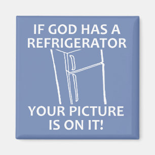Christian God's Refrigerator Your Picture Magnet