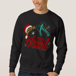 Christian GRATEFUL THANKFUL BLESSED Christmas Sweatshirt