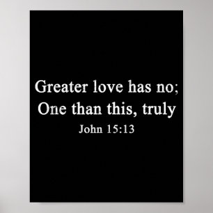 Christian Greater Love Has Than This John 15 Poster