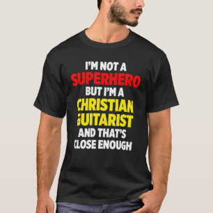 Christian Guitarist Church Worship Guitar Player   T-Shirt