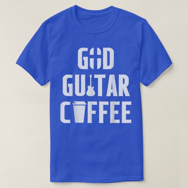 Christian Guitarist God Coffee Church Worship Guit T-Shirt (Design Front)