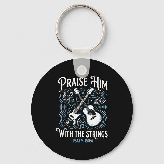 Christian Guitarist Praise Him With The Strings  Key Ring (Front)