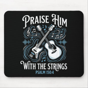 Christian Guitarist Praise Him With The Strings  Mouse Pad