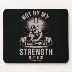 Christian Gym Not By My Strength But His Barbell W Mouse Pad