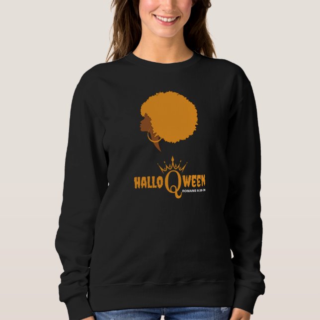 Christian Halloween AFRO QUEEN Bible verse Sweatshirt (Front)