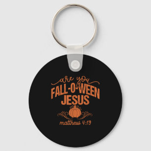 Christian Halloween Are You Fall-o-ween Jesus Fall Key Ring
