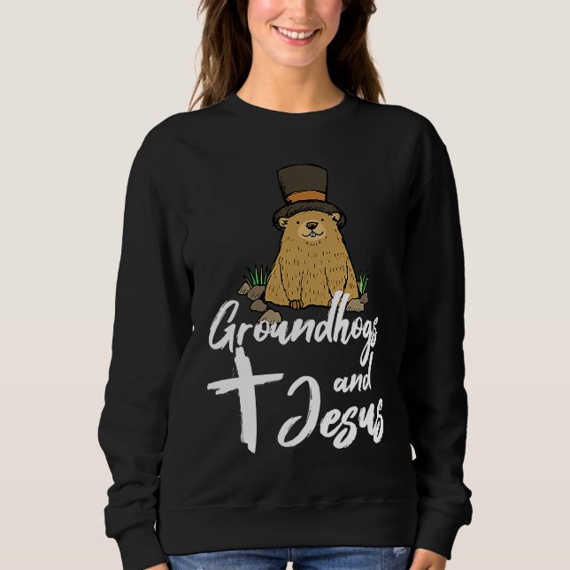 Christian Happy Groundhog Day 2022 Jesus Sweatshirt (Front)