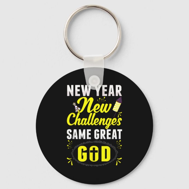 Christian Happy New Year New Challenges Same Great Key Ring (Front)