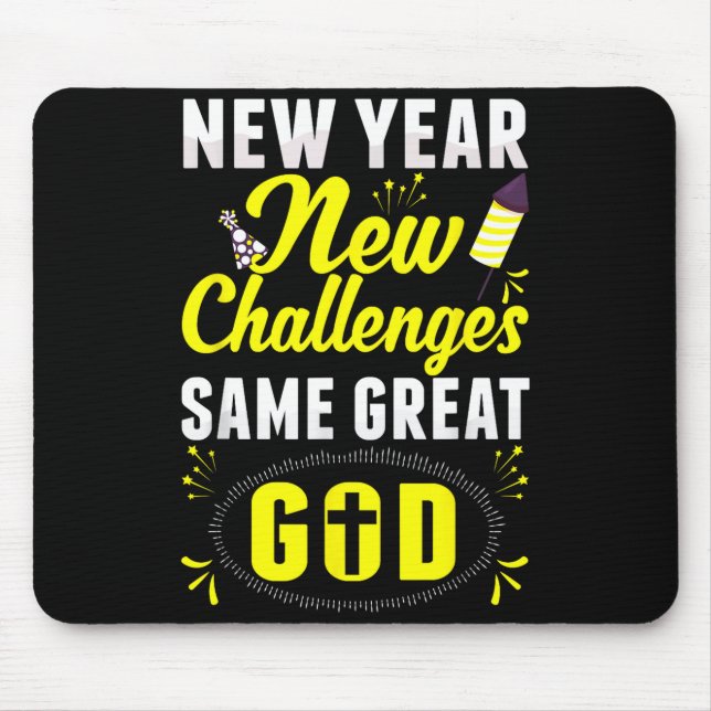 Christian Happy New Year New Challenges Same Great Mouse Pad (Front)