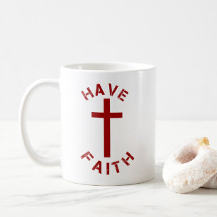 Christian Have Faith Red Cross and Text Design Coffee Mug
