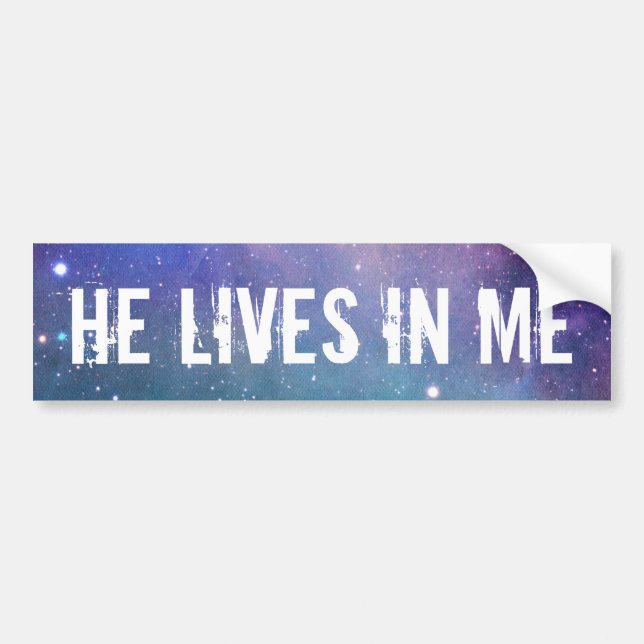 Christian He Lives in Me Bumper Sticker (Front)