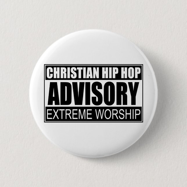 Christian Hip Hop Advisory... 6 Cm Round Badge (Front)