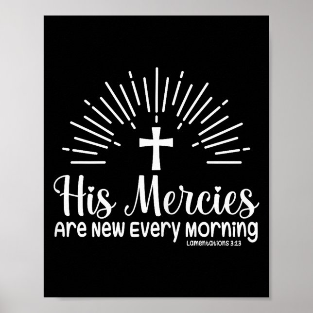 Christian His Mercies Are New Every Morning Religi Poster (Front)