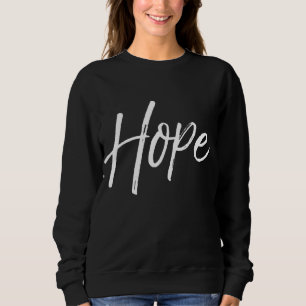 Christian Hope Gift for Women Faith Saying Gift Ho Sweatshirt