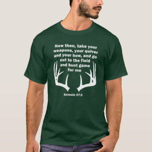 Christian Hunter Hunting Genesis 27:3 T-Shirt