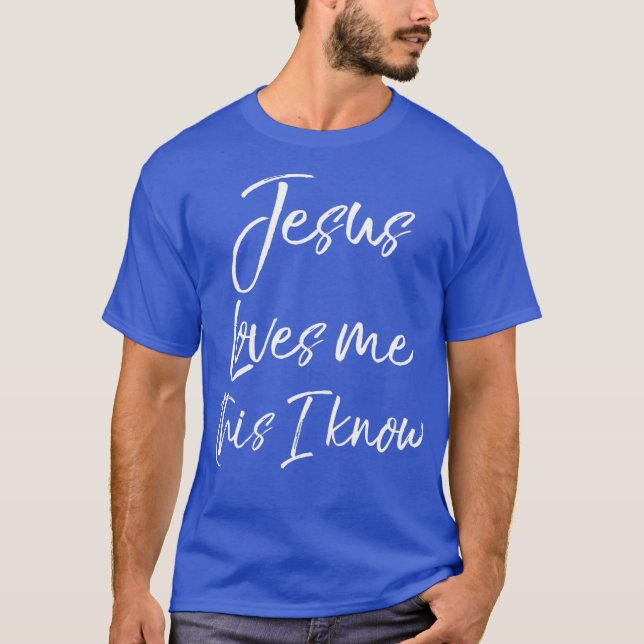Christian Hymn Lyric Faith Quote Jesus Loves Me T-Shirt (Front)