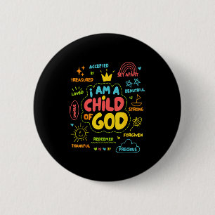 Christian I Am A Child Of God Jesus Faith Kids Tod 6 Cm Round Badge