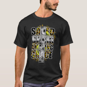 Christian Inspirational Bible Saved By His Amazing T-Shirt
