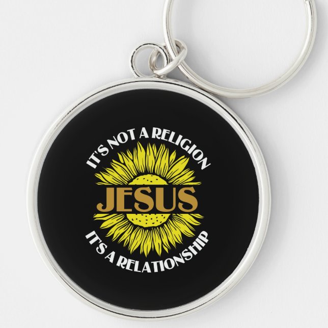 Christian Is Not A Religion Jesus Sunflower Key Ring (Front)