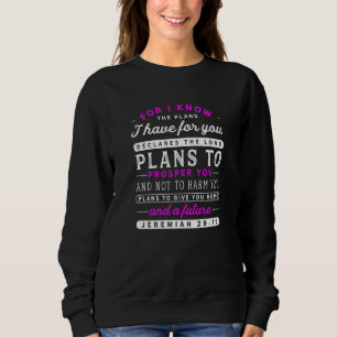 Christian Jeremiah 29 11 Quote Hope Bible Verse Pi Sweatshirt