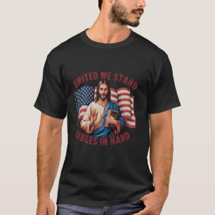 Christian Jesus 4th of July United We Stand Bibles T-Shirt