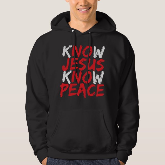 Christian Jesus Bible Verse Scripture Know Jesus K Hoodie (Front)