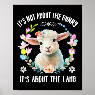 Christian Jesus Easter Not About The Bunny Floral  Poster