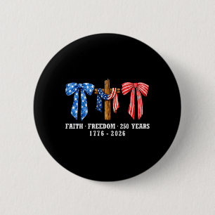 Christian Jesus Faith Freedom 250 Years America 6 Cm Round Badge