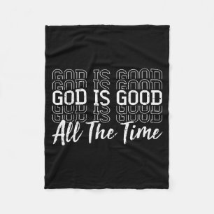 Christian Jesus God Is Good All The Time Religious Fleece Blanket