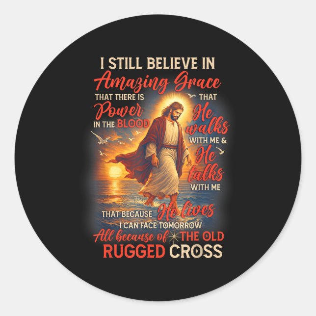 Christian Jesus God Lover I Still Believe Amazing  Classic Round Sticker (Front)