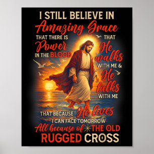 Christian Jesus God Lover I Still Believe Amazing  Poster