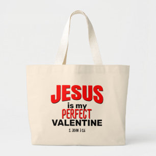 Christian JESUS IS MY PERFECT VALENTINE Large Tote Bag