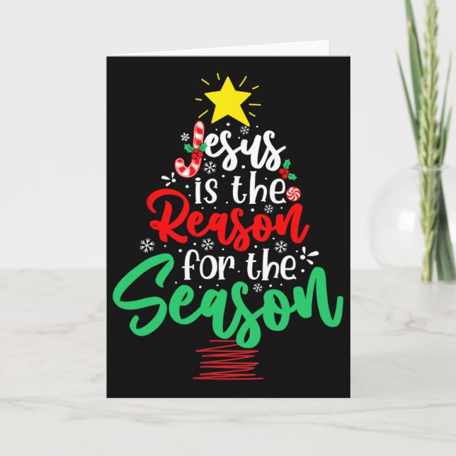 Christian Jesus Is The Reason Christmas Xmas Tree  Card (Front)