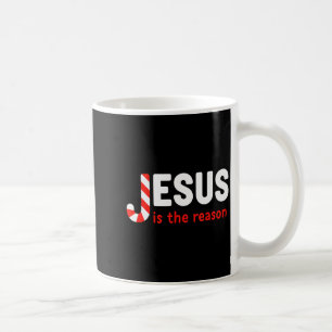 Christian Jesus Is The Reason For The Season Chris Coffee Mug