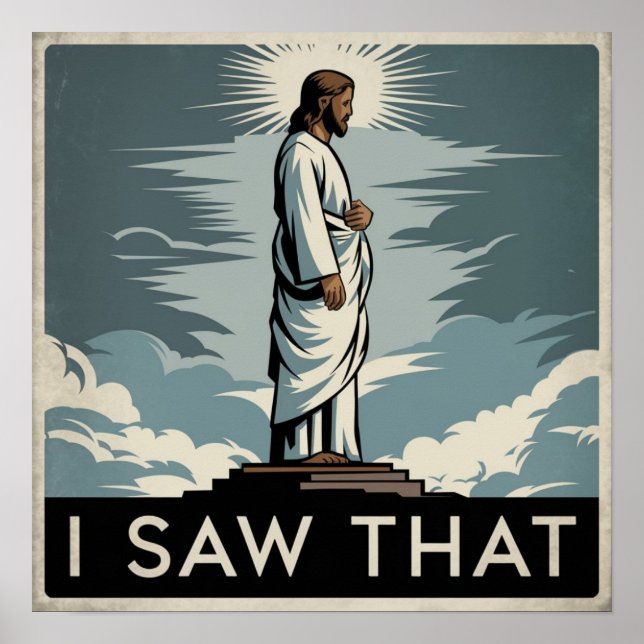 Christian Jesus is Watching you, Jesus I Saw That Poster (Front)