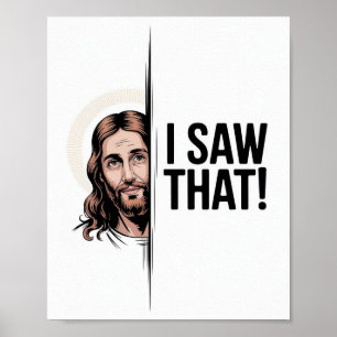 Christian Jesus Meme   Humorous Jesus I Saw That Poster