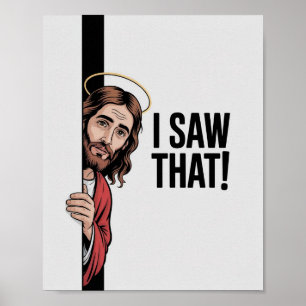 Christian Jesus Meme   Humorous Jesus I Saw That Poster