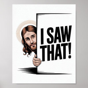 Christian Jesus Meme   Humourous Jesus I Saw That Poster