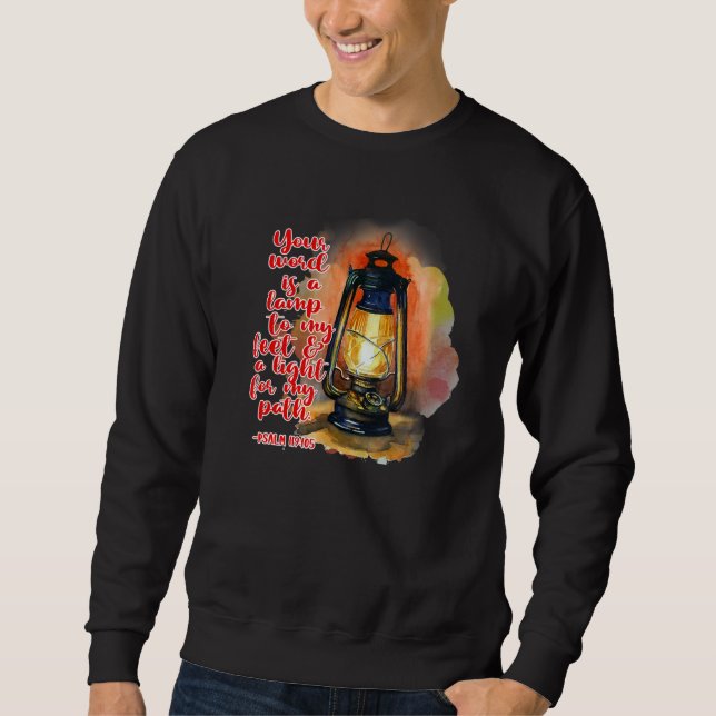 Christian Jesus  Psalm 119105 Your World Is A Lamp Sweatshirt (Front)