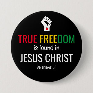 Christian Juneteenth TRUE FREEDOM IN JESUS 7.5 Cm Round Badge