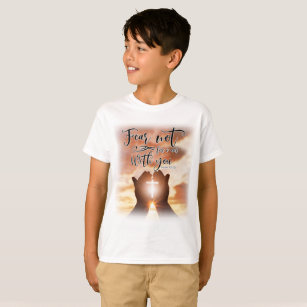 Christian Kids T-Shirt-Fear Not, For I Am With You T-Shirt