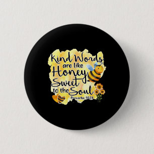 Christian Kind Words Are Like Honey Bible Verse Re 6 Cm Round Badge