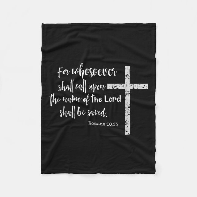 Christian Kjv Scripture Whosoever Calls Romans 10. Fleece Blanket (Front)