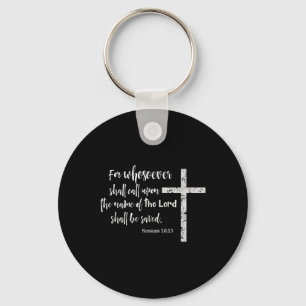 Christian Kjv Scripture Whosoever Calls Romans 10. Key Ring